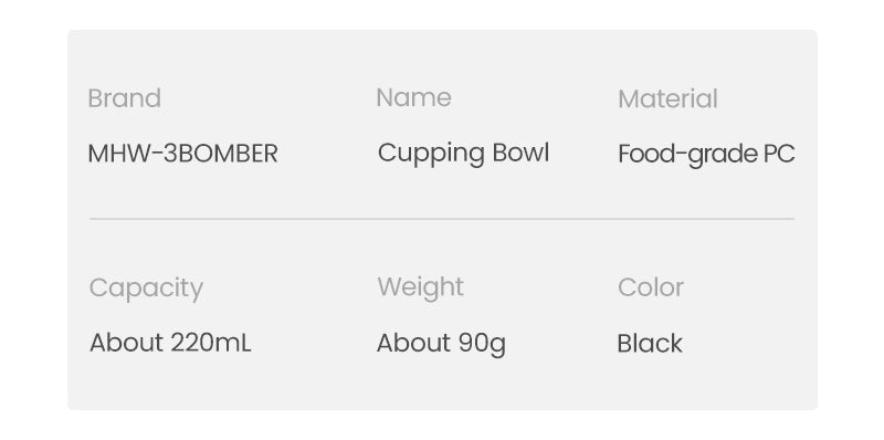 MHW-3BOMBER cupping bowl specification table showing food-grade PC 220mL capacity 90g weight and black color